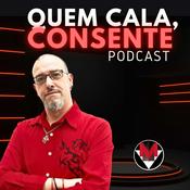 Podcast Quem Cala, Consente!