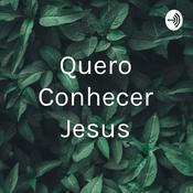 Podcast Quero Conhecer Jesus