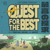 Quest for the Best with Tristan, Miles, & Geoff