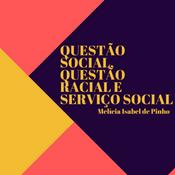 Podcast Questão Social, Questão Racial e Serviço Social