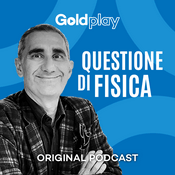 Podcast Questione di Fisica