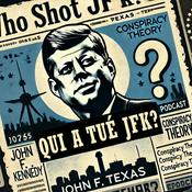 Podcast Qui a tué JFK ?