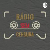 Podcast Rádio Sem Censura