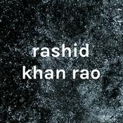 Podcast rashid khan rao