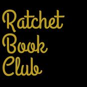 Podcast Ratchet Book Club