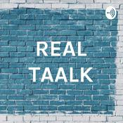 Podcast REAL TAALK