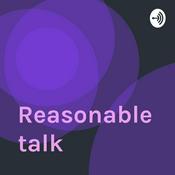 Podcast Reasonable talk