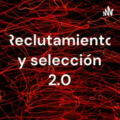 Podcast Reclutamiento y selección 2.0