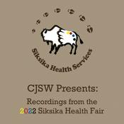 Podcast Recordings from the 2022 Siksika Health Fair