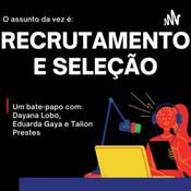 Podcast Recrutamento e Seleção