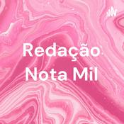 Podcast Redação Nota Mil