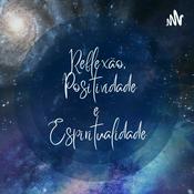 Podcast Reflexão,

Positividade

e

Espiritualidade