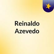 Podcast Reinaldo Azevedo