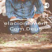 Podcast Relacionamento Com Deus