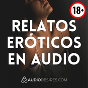 Podcast Relatos Eróticos en Audio: Picante, Travieso y Muy Caliente