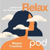 Podcast Relax, με τη Μαρίνα Γουρνέλη
