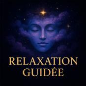 Podcast Relaxation Guidée