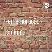 Podcast Rememoração feminina
