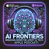 Podcast 人工智能前沿：解析最新AI技术动态