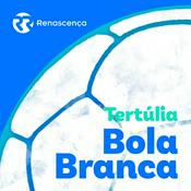 Podcast Renascença - Tertúlia Bola Branca