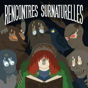 Podcast Rencontres Surnaturelles : les fantômes de Juliette Dargand