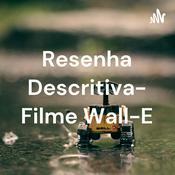 Podcast Resenha Descritiva- Filme Wall-E