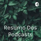 Podcast Resumo Dos Podcasts