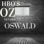 Podcast Return to Oswald: HBO's Oz Rewatch Podcast