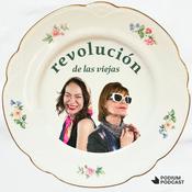 Podcast Revolución de las Viejas