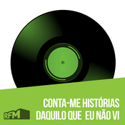 Podcast RFM - Conta-me histórias daquilo que eu não vi