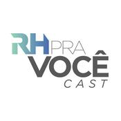 Podcast RH Pra Você Cast