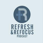 Podcast Refresh and Refocus Podcast