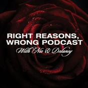 Podcast Right Reasons, Wrong Podcast
