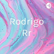 Podcast Rodrigo Rr