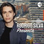 Podcast Rodrigo Silva Presenta