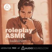 Podcast Roleplay ASMR by Audiodesires
