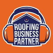 Podcast Roofing Business Partner Podcast