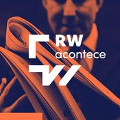 Podcast RW acontece – últimas notícias