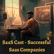 Podcast SaaS Cast - Successful Saas Companies