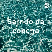 Podcast Saindo da concha