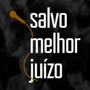 Podcast Salvo Melhor Juízo
