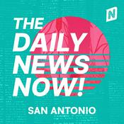 Podcast San Antonio News Today | 2 Min News | The Daily News Now!