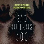 Podcast São outros 300