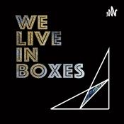 Podcast We Live In Boxes.