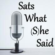 Podcast Sats What She Said