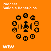 Podcast Saúde e Benefícios