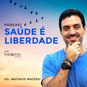 Podcast Saúde é Liberdade