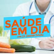 Podcast Saúde em Dia com Dr. Eduardo Pereira