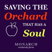 Podcast Saving the Orchard That Has a Soul