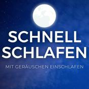 Podcast SCHNELL SCHLAFEN  - Mit Geräuschen einschlafen